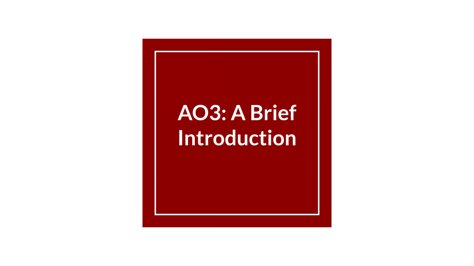 a simple slide with the title "AO3: a brief introduction"